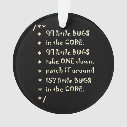 99 bugs in Code Software Funny Engineer Tester Ornament (voorkant)