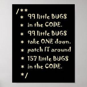99 bugs in Code Software Funny Engineer Tester Poster