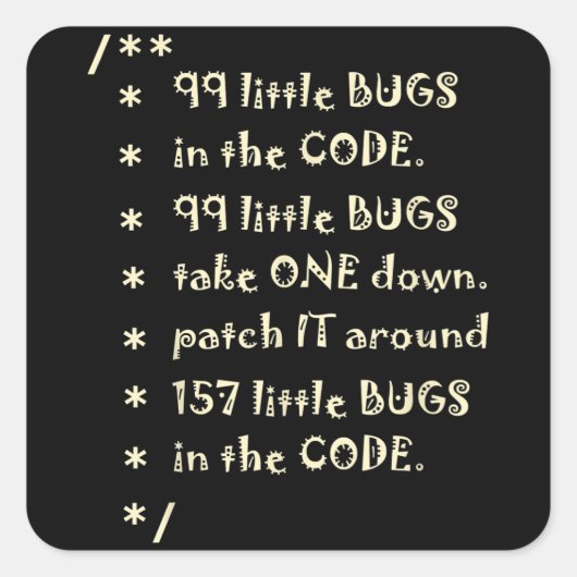 99 bugs in Code Software Funny Engineer Tester Vierkante Sticker (Voorkant)