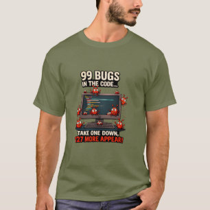 99 Bugs Programmeur Humor T-Shirt