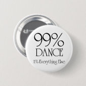 99% Dance Ronde Button 5,7 Cm (Voorkant /achterkant)