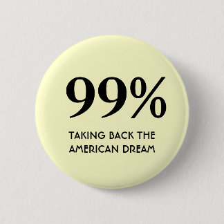 99% - De Amerikaanse droom terugnemen Ronde Button 5,7 Cm