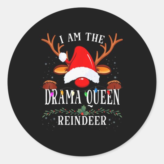 99 I Am The Drama Queen Reindeer Christmas Family  Ronde Sticker (Voorkant)