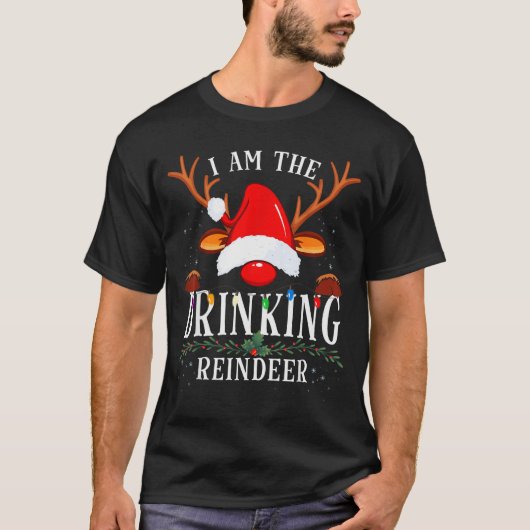 99 I Am The Drinking Reindeer Christmas Family Uni T-shirt (Voorkant)