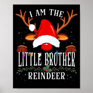 99 Ik ben de kleine broer rendier kerst familie Poster