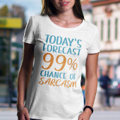 99 % kans op Sarcasme T-shirt