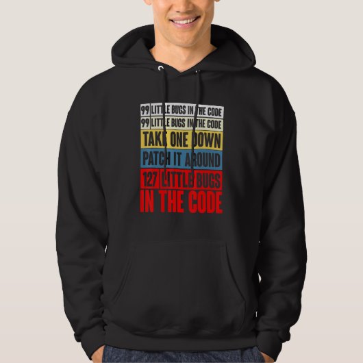 99 Kleine Bugs In De Code Pak Eentje Aan En Repare Hoodie (Voorkant)