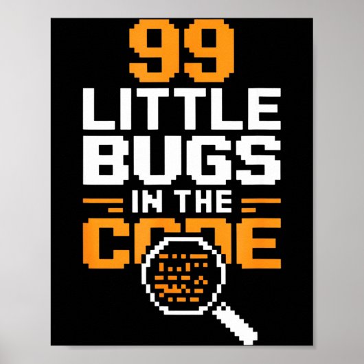 99 kleine foutjes in code grappige programmeur zin poster (Voorkant)