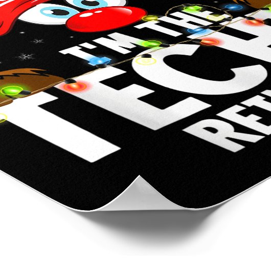 99 Matching Christmas Reindeer - I'm The Techie -  Poster (Hoek)