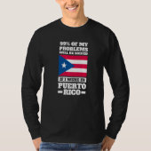 99 of my problems will be solved Puerto rico Puert T-shirt (Voorkant)