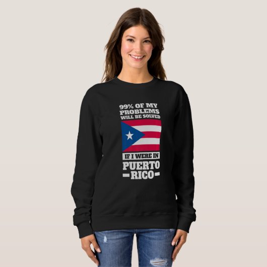 99 of my problems will be solved Puerto rico Puert Trui (Voorkant volledig)