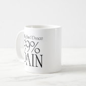 99% pijn, 1% hoge dans 2 koffiemok (Voorkant links)