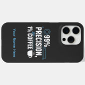 99% Precisie 1% Koffie Grappige Kwaliteitsingenieu Case-Mate iPhone Case (Achterkant (horizontaal))