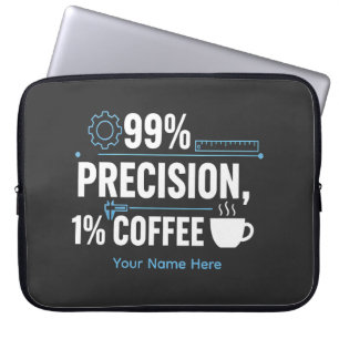 99% Precisie 1% Koffie Grappige Kwaliteitsingenieu Laptop Sleeve