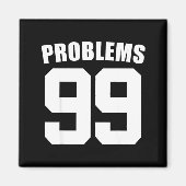 99 Problems Ain't 1 Couples Matching Outfit Women  Magneet (Voorkant)