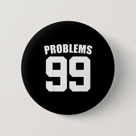 99 Problems Ain't 1 Couples Matching Outfit Women  Ronde Button 5,7 Cm (Voorkant)