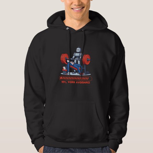 99 Werkvermijding Funny Robot Gym Hoodie (Voorkant)
