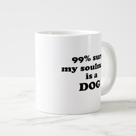 99% zeker dat mijn zielgenoot een hond is - Grappi Grote Koffiekop (Voorkant rechts)