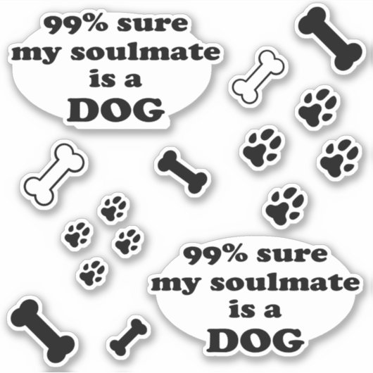 99% zeker dat mijn zielgenoot een hond is - Grappi Sticker (Voorkant)