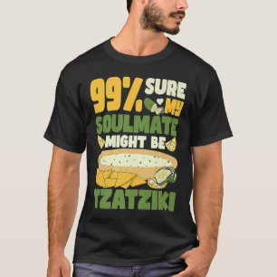 99 zeker dat mijn zielgenoot tzatziki Gyros Grieke T-shirt