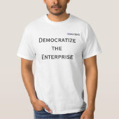 99De onderneming democratiseren T-shirt (Voorkant)