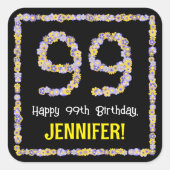 99e verjaardag: Floral Flowers Number, Custom Name Vierkante Sticker (Voorkant)