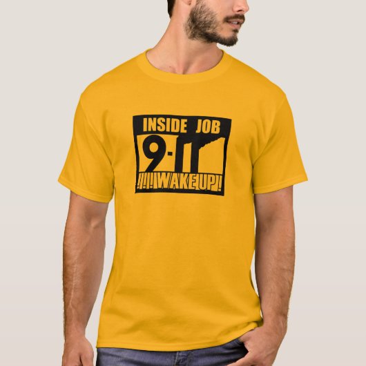 9-11 INSIDE JOB WAKE UP - 911 waarheid, waarderen T-shirt (Voorkant)