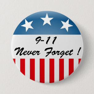 9 11 NOOIT VERGETEN RONDE BUTTON 7,6 CM