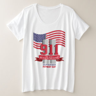 9.11 Patriot Day; Never Forget Grote Maat T-shirt