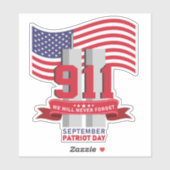 9.11 Patriot Day; Never Forget Sticker (Vel)