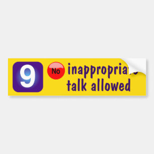 9 GEEN ongepaste presentatie toegestaan Bumpersticker