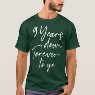 9 jaar voorbij voor altijd te gaan voor 9de huweli t-shirt