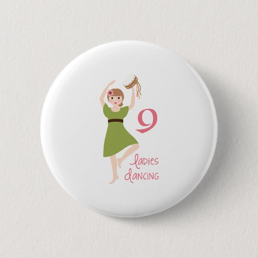9 Ladies Dancing Ronde Button 5,7 Cm (Voorkant)