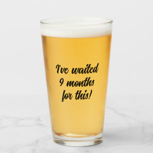 9 maanden hierop gewacht, Bierliefhebber, grappig Glas