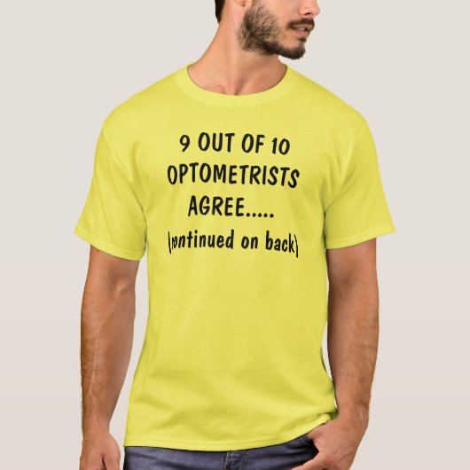 9 VAN DE 10 OPTOMETRISTS KOMEN OVEREEN..... (vervo T-shirt (Voorkant)