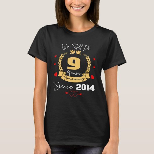 9de Jubileum van de bruiloft nog 9 jaar T-shirt (Voorkant)