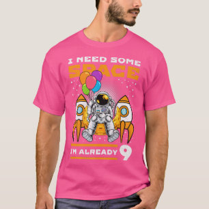 9de verjaardag Ik heb wat ruimte nodig, negen jaar T-shirt