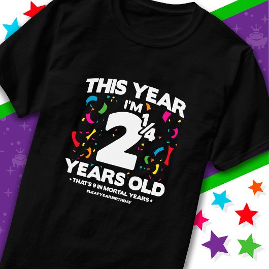 9e verjaardag sterfelijke jaren schrikkeljaar dag  t-shirt