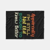 A Apparently I'm Still Not Old Enough To Know Bett Fleece Deken (Voorkant (Horizontaal))