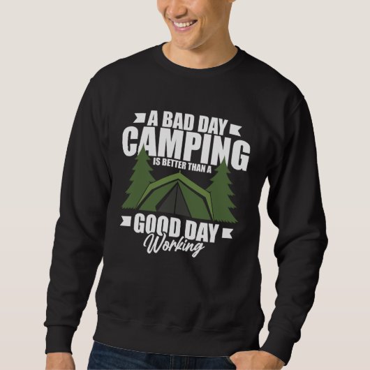A Bad Day Camping Is Still Better Than A Good Day  Trui (Voorkant)