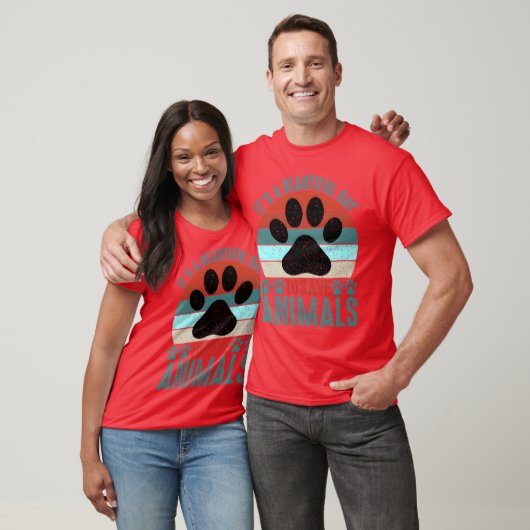 A Beautiful Dayo Save Animals Rescue Animals funny T-shirt (Unisex)