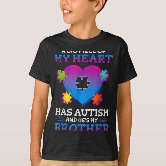 A Big Ece Of My Heart Has Autism My Brother Gift  T-shirt (Voorkant)