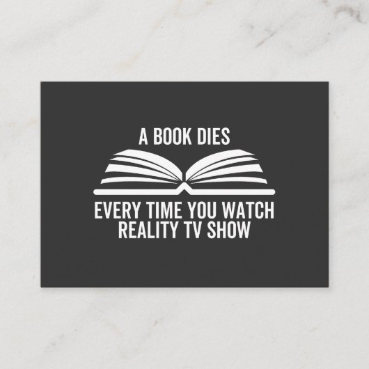 A Book Dies Every Time You Watch Reality Tv show Visitekaartje (Voorkant)