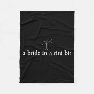 A Bride in a Tiny bit Martini Bride Bachelorette Fleece Deken