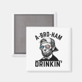 A-bro-ham Drinkin American Funny 4 juli Abe L Magneet (Voorkant / Achterkant)