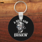 A-bruh-ham A-bro-ham Drinkin Funny 4th of July Abe Sleutelhanger (Voorkant)