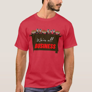 A Business of Ferrets T-shirt