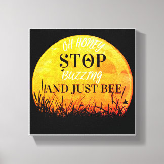 A canvas with sweet buzzing bee quotes. afdruk
