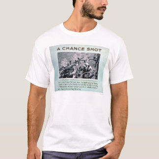 A Chance Shot (US02308) T-shirt
