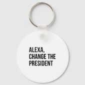 A Change The President Funny Saying Quote  Sleutelhanger (Voorkant)